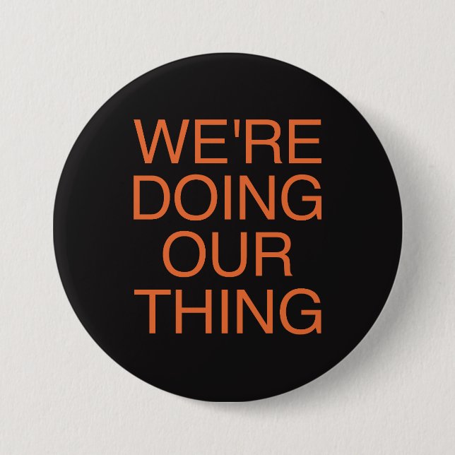 WE'RE DOING OUR THING - The Voidz Button (Front)