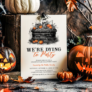 We're Dying To Party Halloween Party Invitation