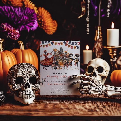 Were Dying To Party  Los Muertos Halloween Party Invitation