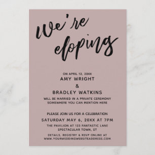 We're Eloping Simple Modern Handwriting Dusty Rose Invitation
