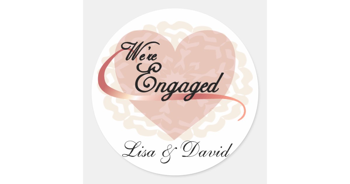 We're Engaged Classic Round Sticker | Zazzle