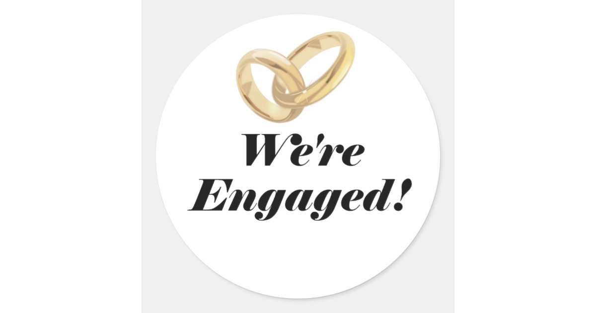 Were Engaged Classic Round Sticker | Zazzle
