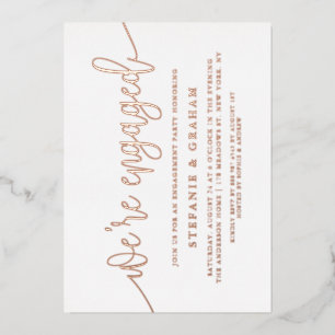 We're Engaged Rose Gold Foil Engagement Party Invitation