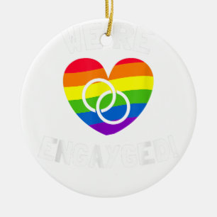 We're Engayged Gay Engagement Ceramic Ornament