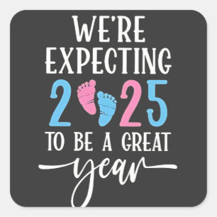 We're Expecting 2025 to Be a Great Year Couples Square Sticker