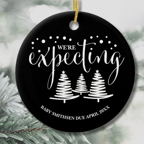 Were Expecting Christmas Trees  Ceramic Ornament