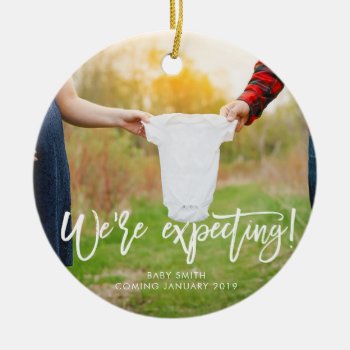 We're Expecting Pregnancy Announcement Ceramic Ornament by SunflowerDesigns at Zazzle