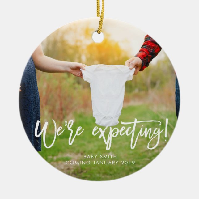 We're Expecting Pregnancy Announcement Ceramic Ornament (Front)