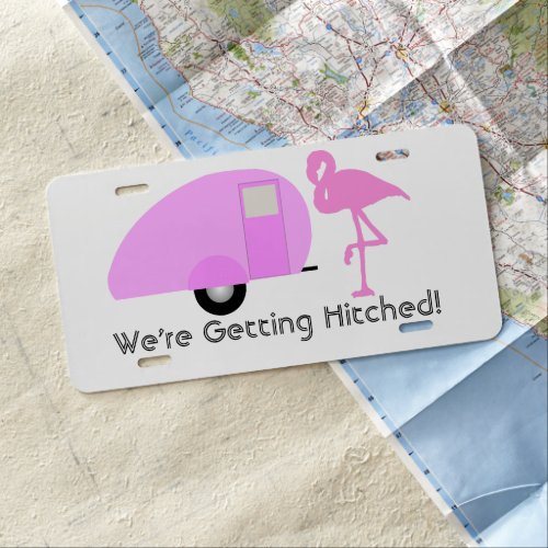 Were Getting Hitched Retro Teardrop Camper License Plate