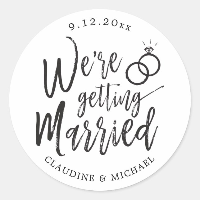 We're Getting Married | Black and White Script  Classic Round Sticker (Front)