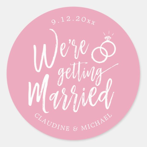 Were Getting Married  Blush Pink Minimalist Classic Round Sticker