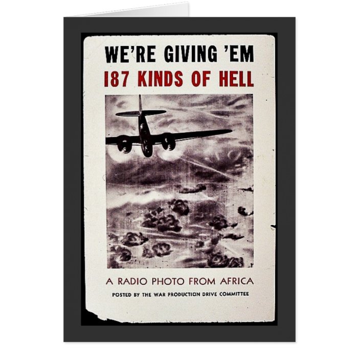 We're Giving 'Em 187 Kinds Of Hell, A Radio Photo Cards