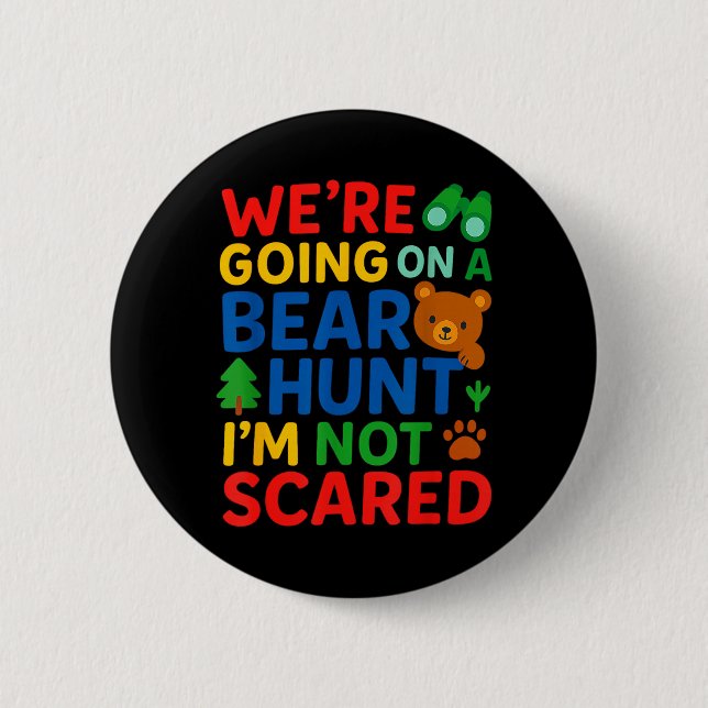 Were Going On a Bear Hunt Im Not Scared Button (Front)
