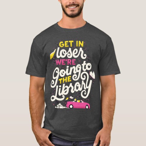 Were Going to the Library T_Shirt