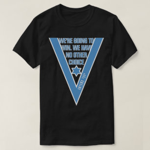 WE'RE GOING TO WIN T-Shirt