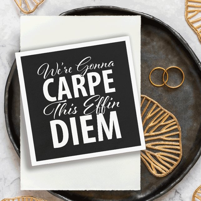 We're Gonna CARPE this effin DIEM birthday party Napkins (Creator Uploaded)