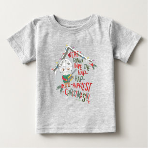 We're Gonna Have The Hap-Hap-Happiest Christmas Baby T-Shirt