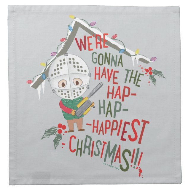 We're Gonna Have The Hap-Hap-Happiest Christmas Cloth Napkin (Front)