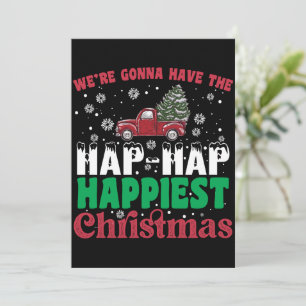 Were Gonna Have The Hap Hap Happiest Christmas Invitation
