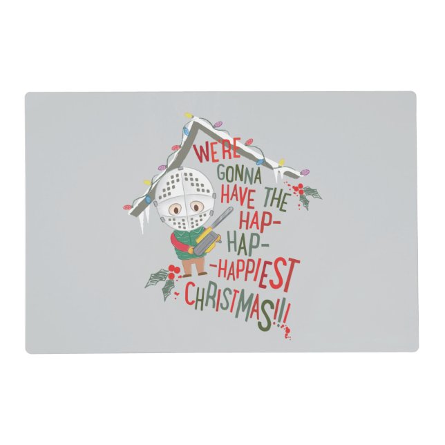 We're Gonna Have The Hap-Hap-Happiest Christmas Placemat (Front)