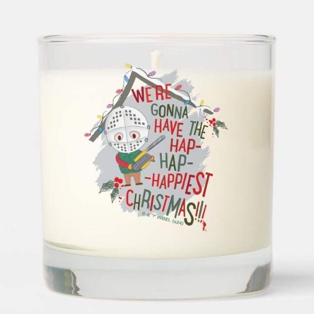 We're Gonna Have The Hap-Hap-Happiest Christmas Scented Candle (Front)