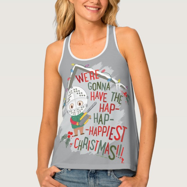 We're Gonna Have The Hap-Hap-Happiest Christmas Tank Top (Front)