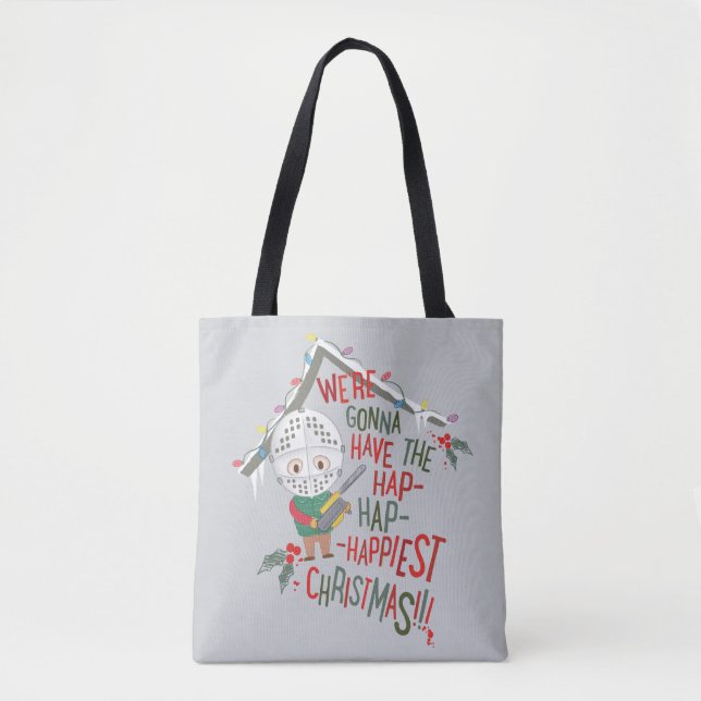 We're Gonna Have The Hap-Hap-Happiest Christmas Tote Bag (Front)
