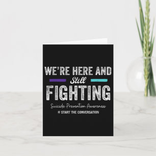 Were Here And Still Fighting Suicide Prevention 20 Card
