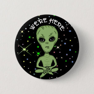 We're Here UFO Alien Invasion Extra Terrestrial Button