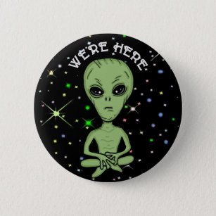 We're Here UFO Alien Invasion Extra Terrestrial   Button
