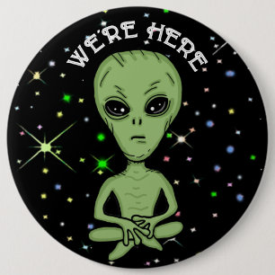 We're Here UFO Alien Invasion Extra Terrestrial  Button