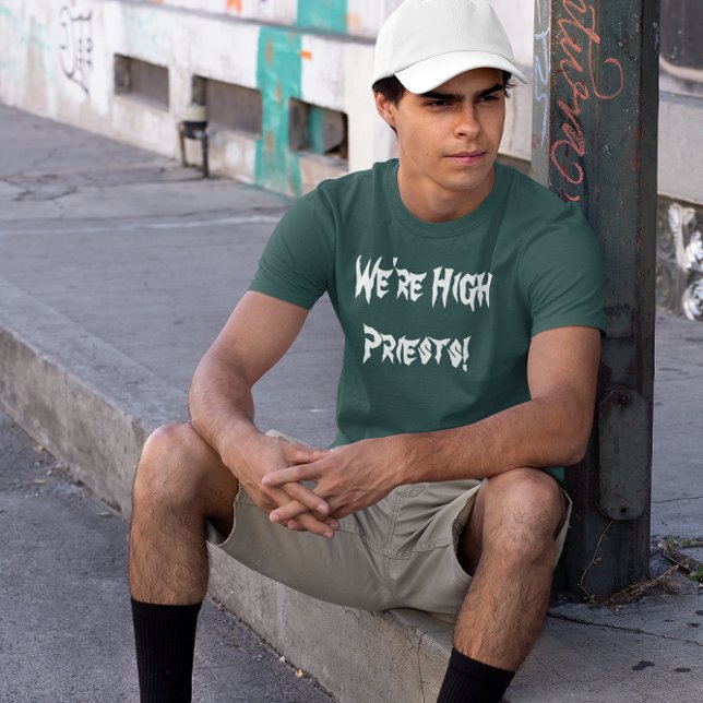 We're High Priests Men's T-Shirt (We're High Priests Men's T-Shirt)