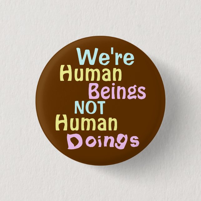 We're Human Beings ! Button (Front)