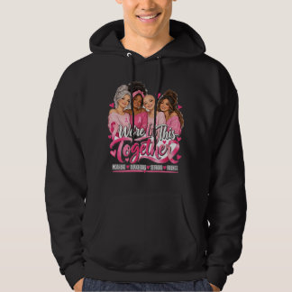 We're In This Together Breast Cancer Awareness Run Hoodie