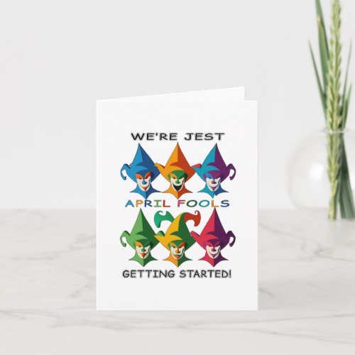 Were Jest getting started _ An April Fools Design Card