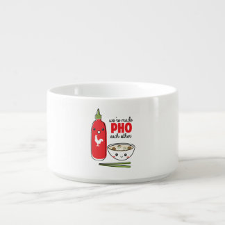 We're Made PHO Each Other Bowl