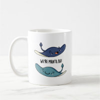 We're Manta Be Funny Manta Ray Pun  Coffee Mug