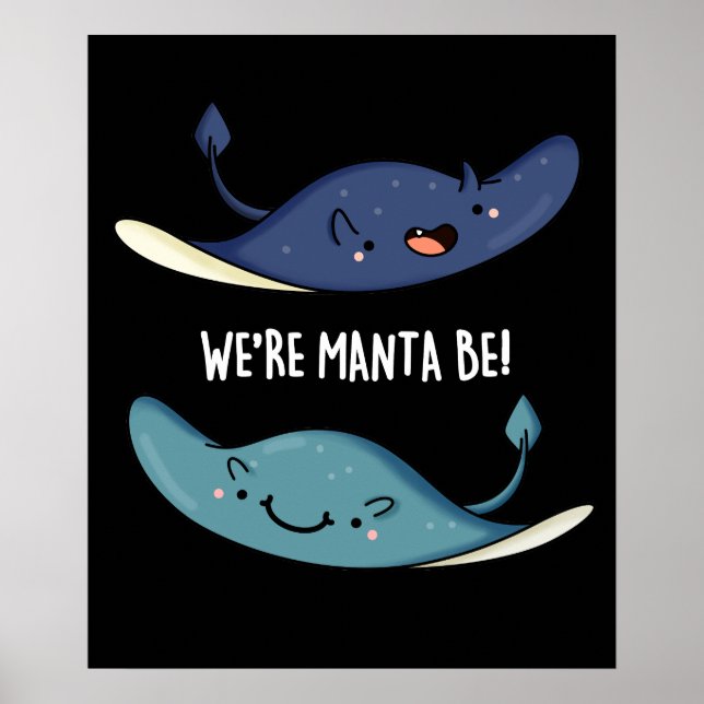 We're Manta Be Funny Manta Ray Pun Dark BG Poster (Front)