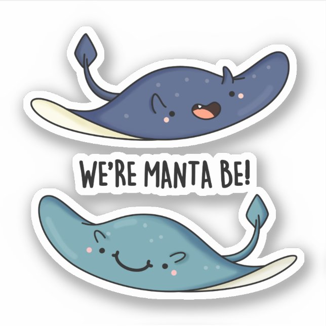 We're Manta Be Funny Manta Ray Pun  Sticker (Front)
