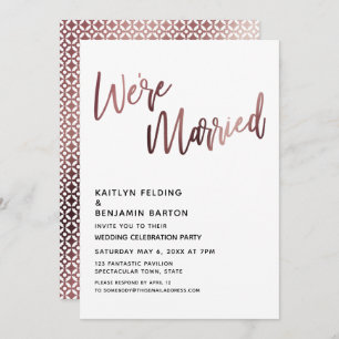 We're Married Rose Gold Wedding Reception Invitation