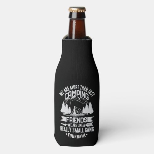 Were More Than Just Camping Friends Bottle Cooler