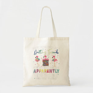 We're more than just quilting friends tote bag
