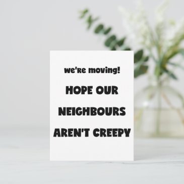 We're moving! | Creepy Neighbours  - Funny Quote