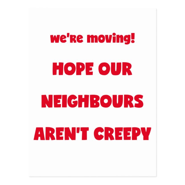 We're moving! | Creepy Neighbours - Funny Quote