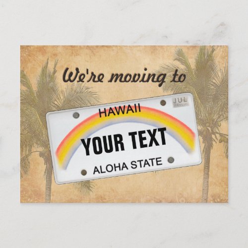 Were moving to Hawaii customizable LicensePlate Announcement Postcard