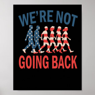 We're Not Going Back At All Sticker Poster