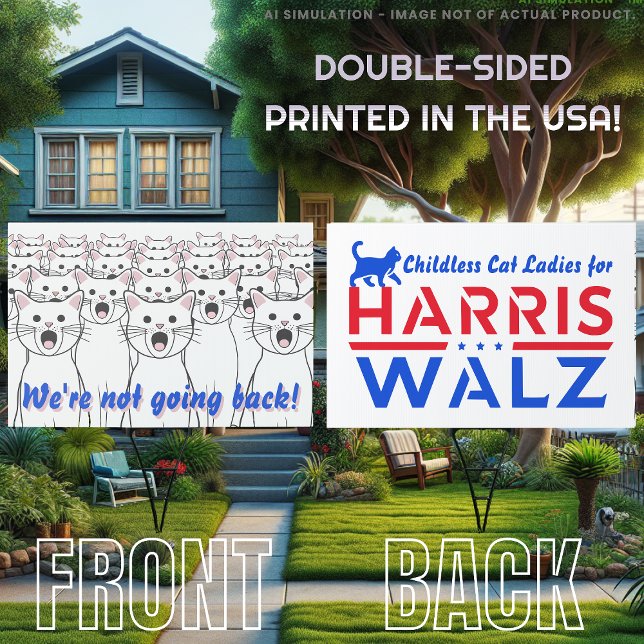'We're not going back!' Cat Ladies for Harris/Walz Sign (Creator Uploaded)