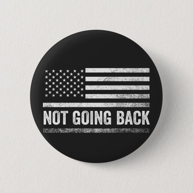 We're Not Going Back Harris Walz Election  Button (Front)