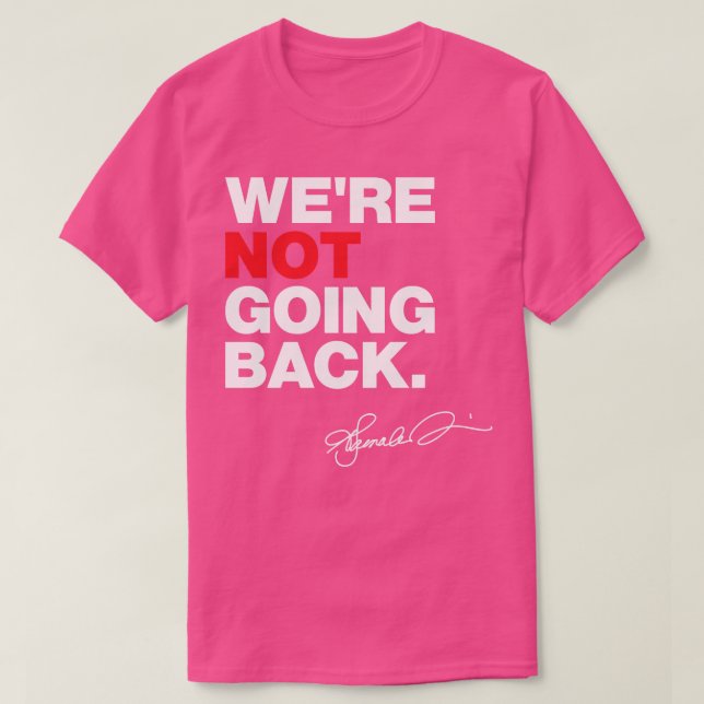 Were Not Going Back Kamala  2024 Pillow T-Shirt (Design Front)