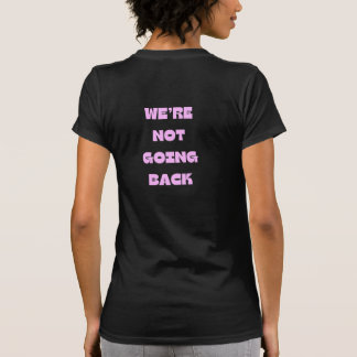 WE'RE NOT GOING BACK T-SHIRT KAMALA HARRIS 2024